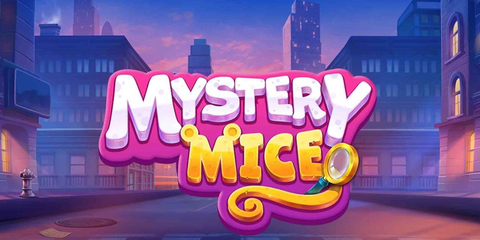 Strategi Jitu Agar Jackpot Bermain Slot Mystery Mice
